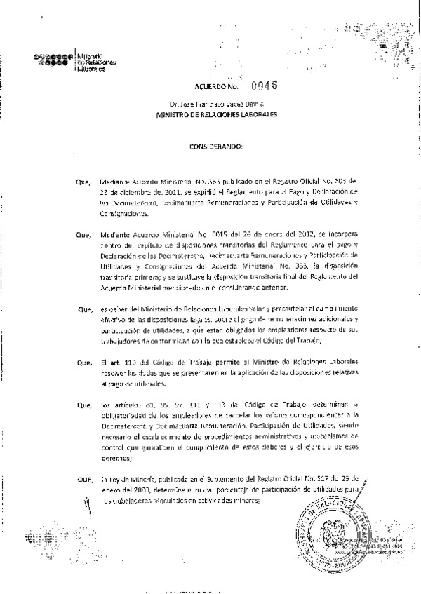 Acuerdo Ministerial Nro. 0046 Reglamento para el pago y declaración de las decimatercera, decimacuarta remuneraciones y participación de UTILIDADES y consignaciones 2013