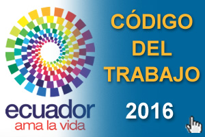 Código del Trabajo Ecuador 2016