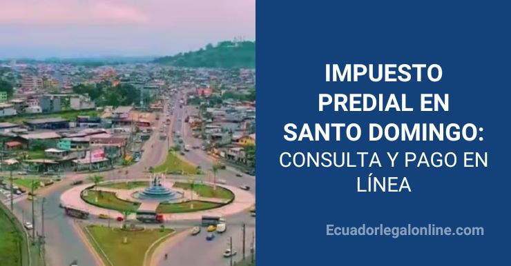 Consulta De Impuesto Predial En Santo Domingo De Los Ts Chilas