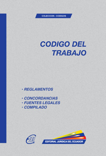 código de trabajo, código laboral ecuatoriano, codigo del trabajo en ecuador